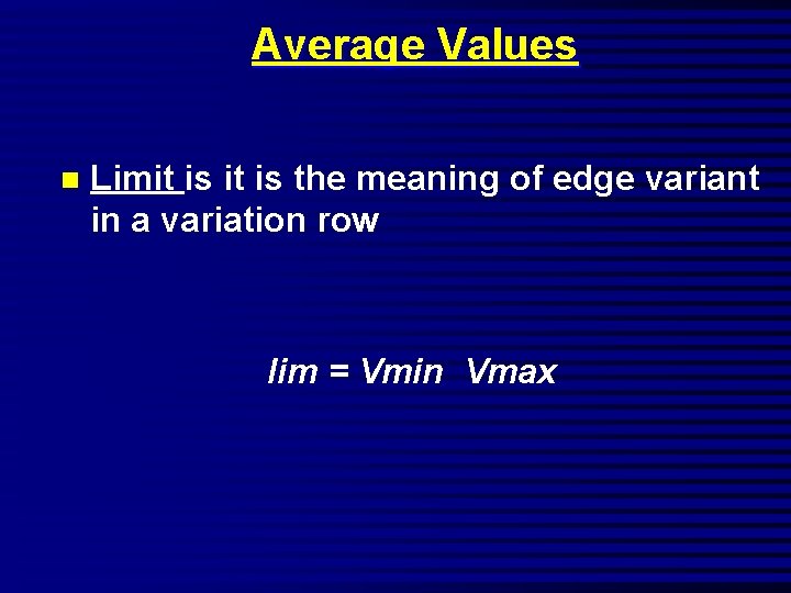 Average Values n Limit is the meaning of edge variant in a variation row