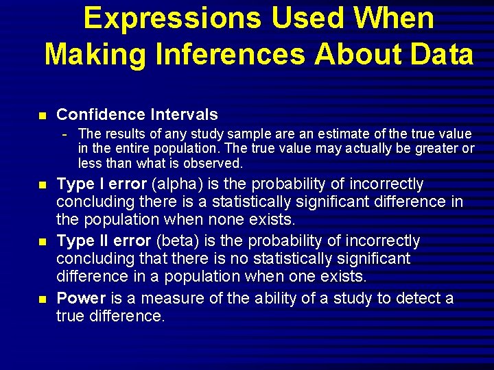 Expressions Used When Making Inferences About Data n Confidence Intervals - The results of