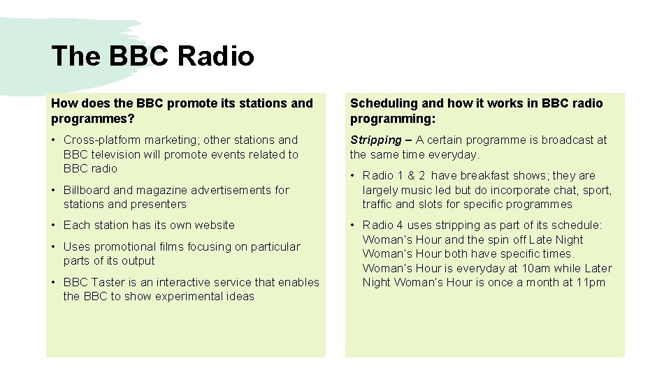 The BBC Radio How does the BBC promote its stations and programmes? Scheduling and