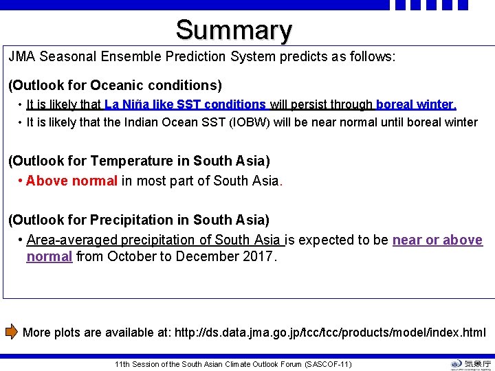 Summary JMA Seasonal Ensemble Prediction System predicts as follows: (Outlook for Oceanic conditions) • Summary JMA Seasonal Ensemble Prediction System predicts as follows: (Outlook for Oceanic conditions) •