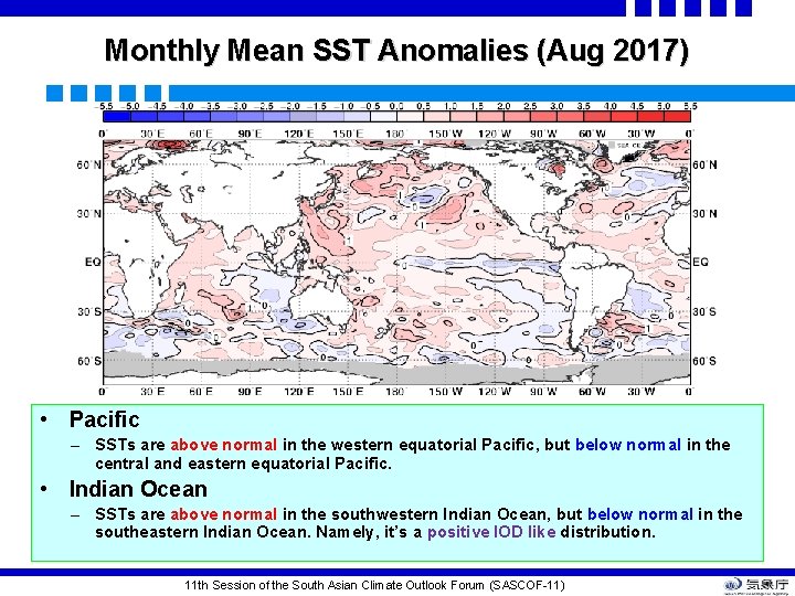 Monthly Mean SST Anomalies (Aug 2017) • Pacific – SSTs are above normal in Monthly Mean SST Anomalies (Aug 2017) • Pacific – SSTs are above normal in