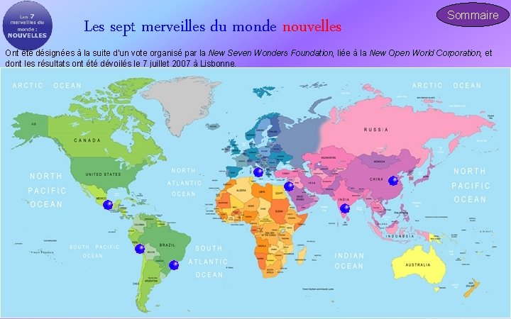 Les sept merveilles du monde nouvelles Sommaire Ont été désignées à la suite d'un