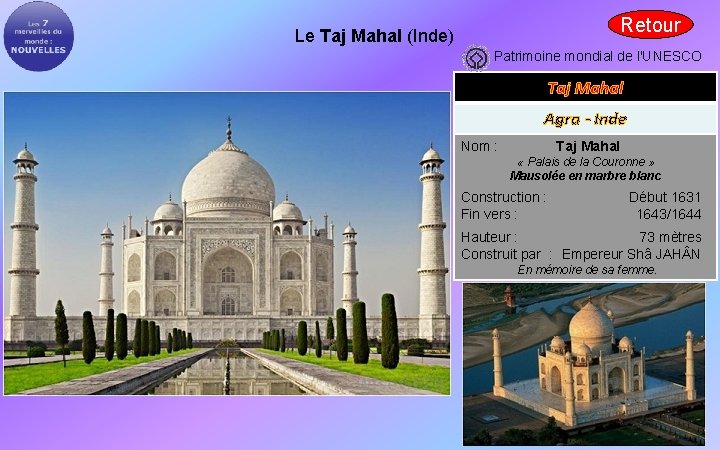 Retour Le Taj Mahal (Inde) Patrimoine mondial de l'UNESCO Taj Mahal Agra - Inde