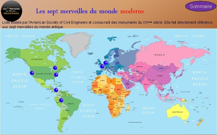 Les sept merveilles du monde moderne Sommaire Liste établie par l’American Society of Civil