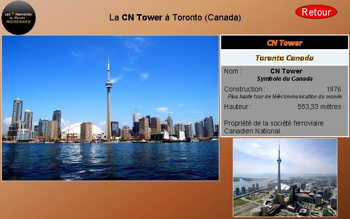 Retour La CN Tower à Toronto (Canada) CN Tower Toronto Canada Nom : CN