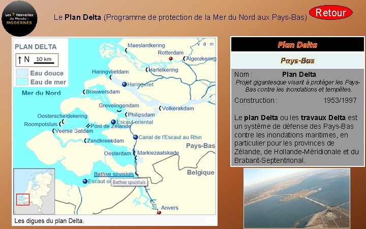 Le Plan Delta (Programme de protection de la Mer du Nord aux Pays-Bas) Retour