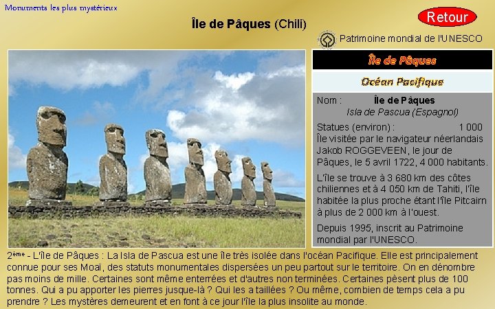 Monuments les plus mystérieux Retour Île de Pâques (Chili) Patrimoine mondial de l'UNESCO Île