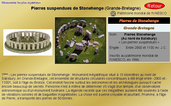 Monuments les plus mystérieux Pierres suspendues de Stonehenge (Grande-Bretagne) Retour Patrimoine mondial de l'UNESCO