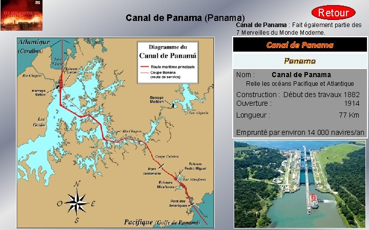 Retour Canal de Panama (Panama) Canal de Panama : Fait également partie des 7