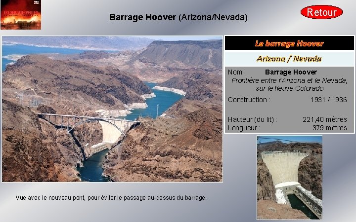 Retour Barrage Hoover (Arizona/Nevada) Le barrage Hoover Arizona / Nevada Nom : Barrage Hoover