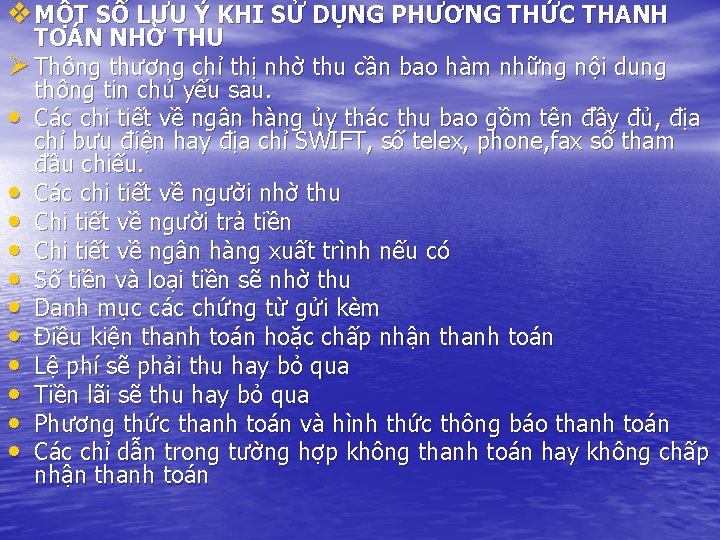 v MỘT SỐ LƯU Ý KHI SỬ DỤNG PHƯƠNG THỨC THANH TOÁN NHỜ THU