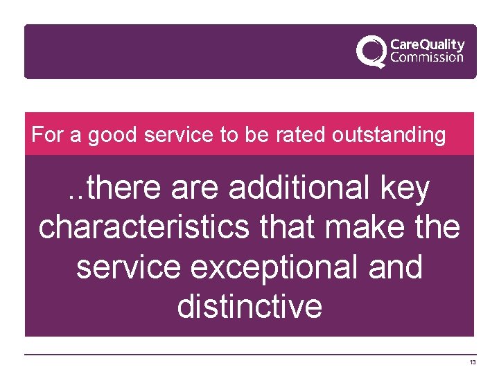 For a good service to be rated outstanding . . there additional key characteristics