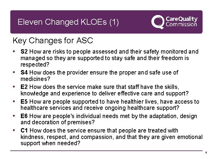 Eleven Changed KLOEs (1) Key Changes for ASC • S 2 How are risks