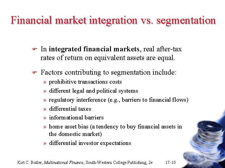 Financial market integration vs. segmentation F In integrated financial markets, real after-tax rates of
