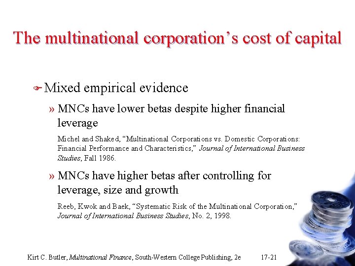 The multinational corporation’s cost of capital F Mixed empirical evidence » MNCs have lower