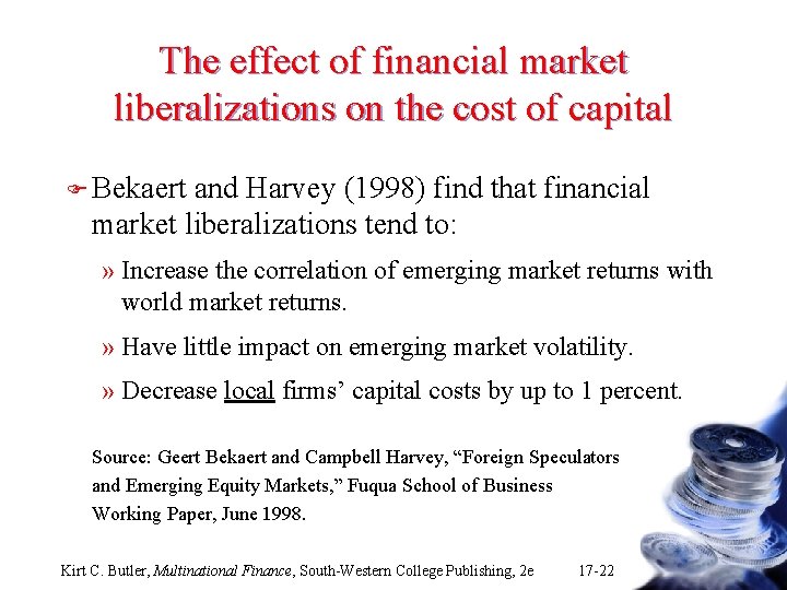 The effect of financial market liberalizations on the cost of capital F Bekaert and