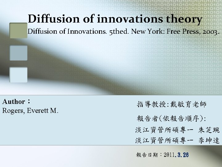 Diffusion of innovations theory Diffusion of Innovations. 5 thed. New York: Free Press, 2003.