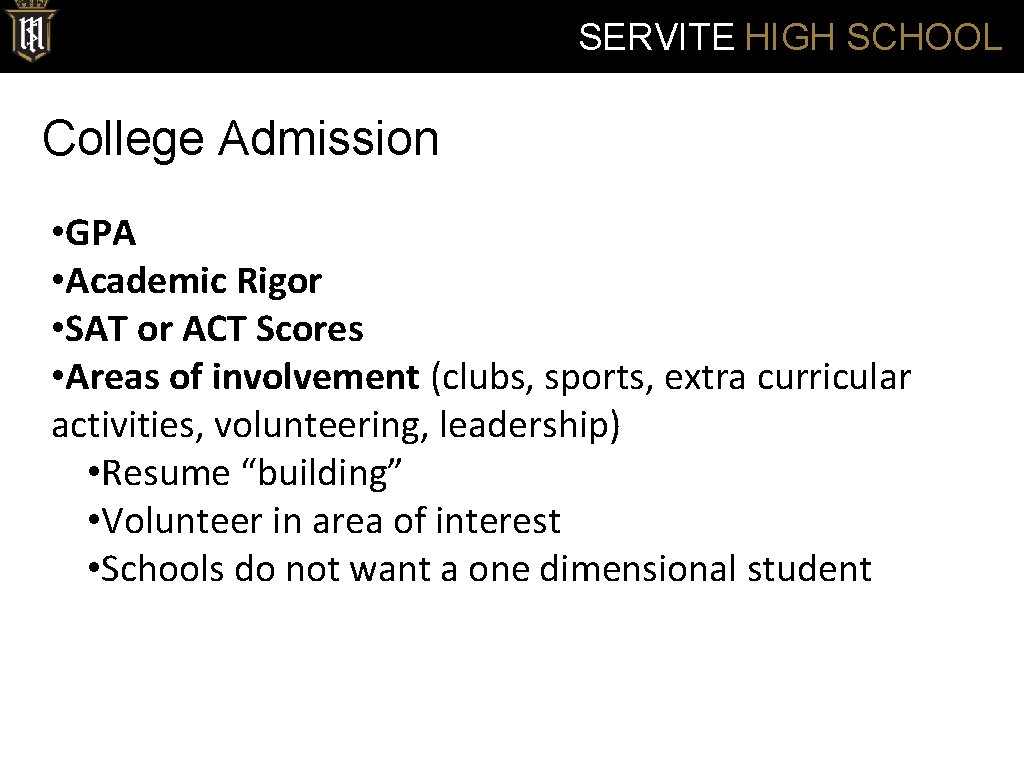 SERVITE HIGH SCHOOL College Admission • GPA • Academic Rigor • SAT or ACT