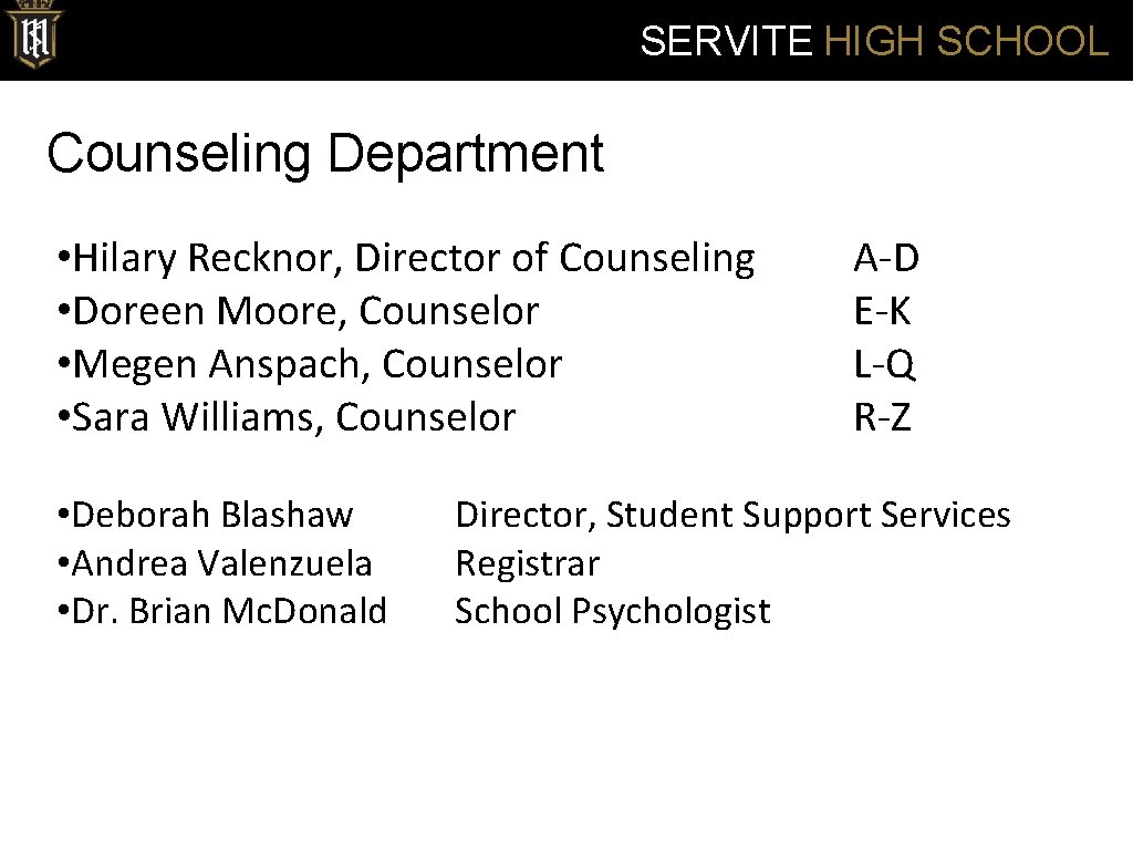 SERVITE HIGH SCHOOL Counseling Department • Hilary Recknor, Director of Counseling • Doreen Moore,
