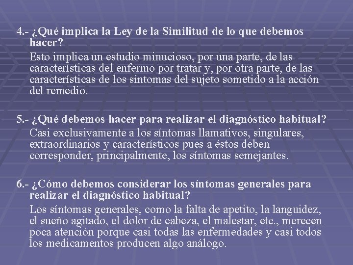 4. - ¿Qué implica la Ley de la Similitud de lo que debemos hacer?