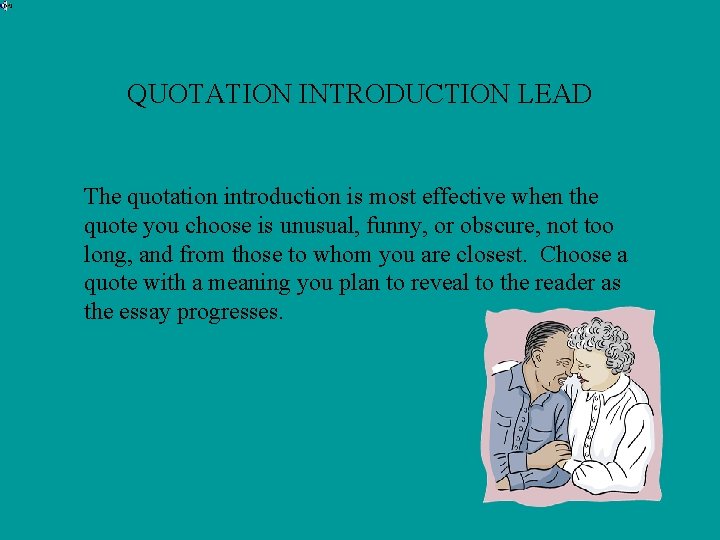 QUOTATION INTRODUCTION LEAD The quotation introduction is most effective when the quote you choose