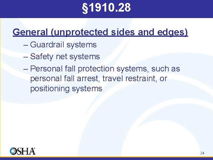 § 1910. 28 General (unprotected sides and edges) – Guardrail systems – Safety net