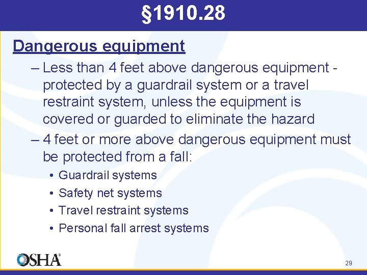 § 1910. 28 Dangerous equipment – Less than 4 feet above dangerous equipment protected
