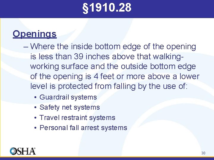 § 1910. 28 Openings – Where the inside bottom edge of the opening is