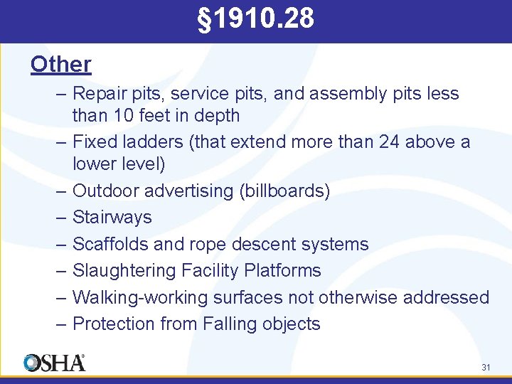 § 1910. 28 Other – Repair pits, service pits, and assembly pits less than