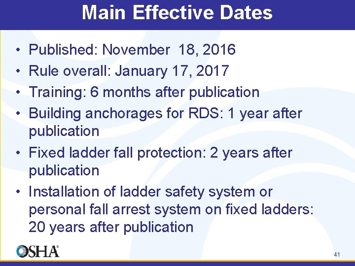 Main Effective Dates • • Published: November 18, 2016 Rule overall: January 17, 2017