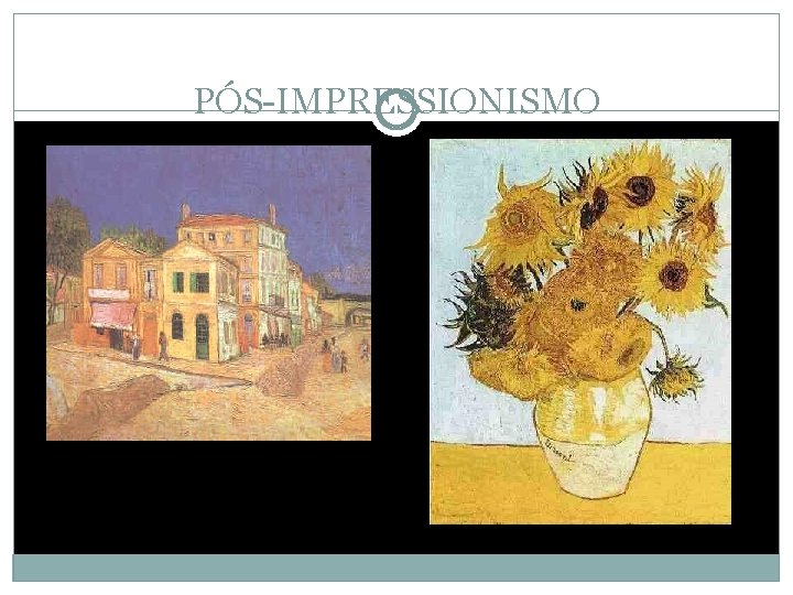 PÓS-IMPRESSIONISMO 