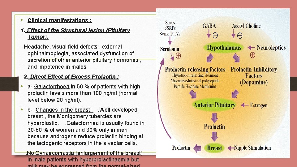  • Clinical manifestations : 1. Effect of the Structural lesion (Pituitary Tumor): Headache,