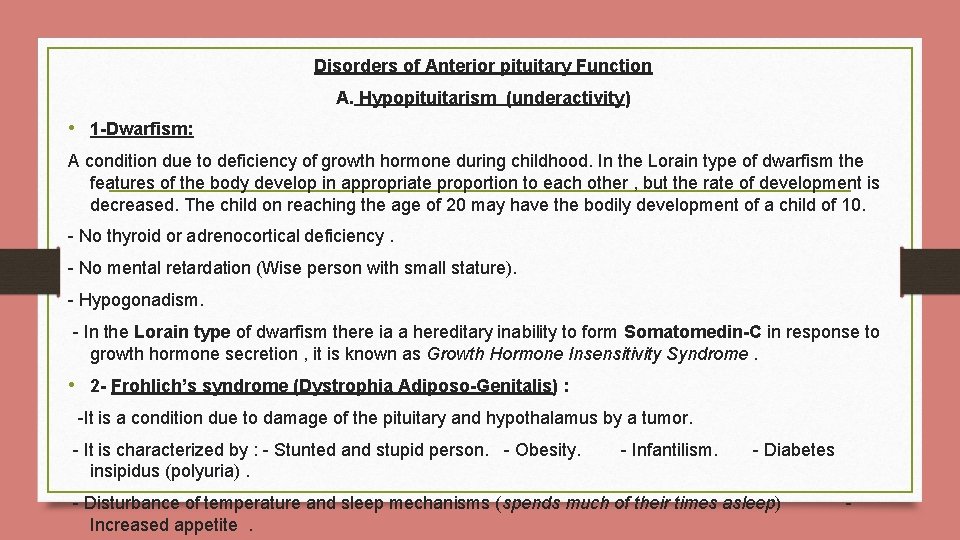 Disorders of Anterior pituitary Function A. Hypopituitarism (underactivity) • 1 -Dwarfism: A condition due