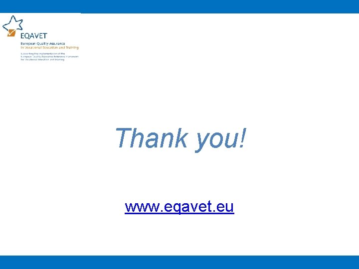Thank you! www. eqavet. eu 