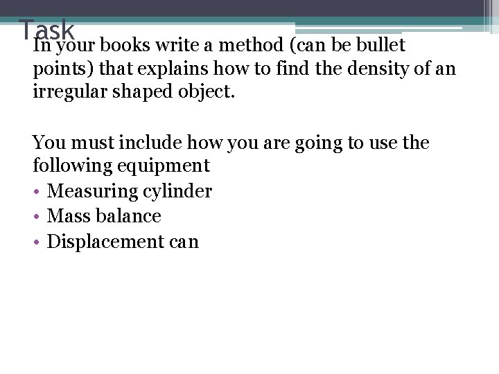 Task In your books write a method (can be bullet points) that explains how Task In your books write a method (can be bullet points) that explains how