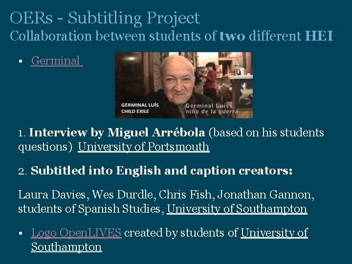 OERs - Subtitling Project Collaboration between students of two different HEI • Germinal 1.