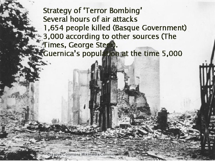 Strategy of ‘Terror Bombing’ Several hours of air attacks 1, 654 people killed (Basque