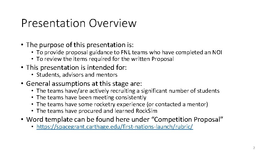 Presentation Overview • The purpose of this presentation is: • To provide proposal guidance