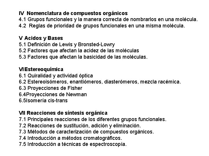 IV Nomenclatura de compuestos orgánicos 4. 1 Grupos funcionales y la manera correcta de