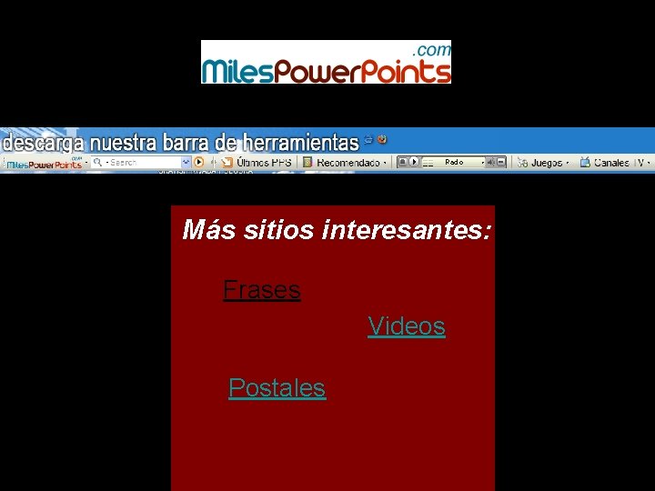 Más sitios interesantes: Frases Videos Postales 