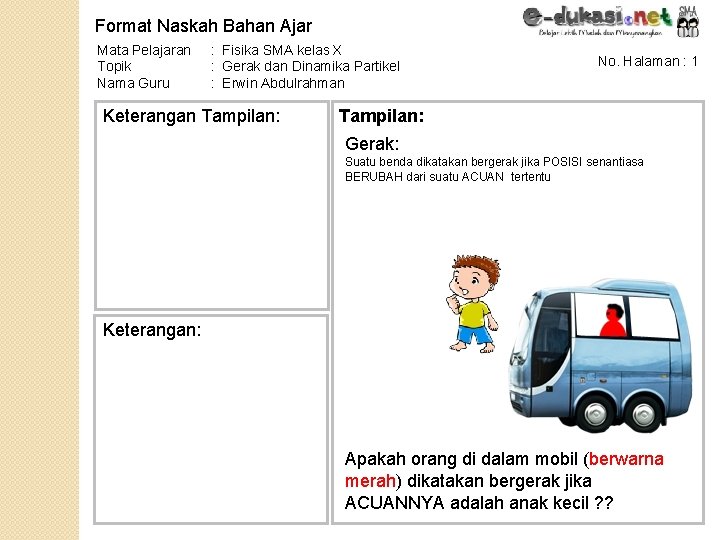 Format Naskah Bahan Ajar Mata Pelajaran Topik Nama Guru : Fisika SMA kelas X Format Naskah Bahan Ajar Mata Pelajaran Topik Nama Guru : Fisika SMA kelas X