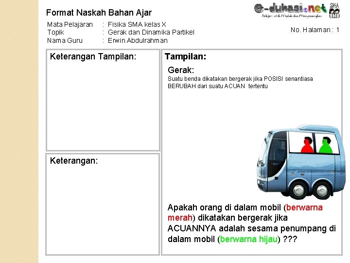 Format Naskah Bahan Ajar Mata Pelajaran Topik Nama Guru : Fisika SMA kelas X Format Naskah Bahan Ajar Mata Pelajaran Topik Nama Guru : Fisika SMA kelas X