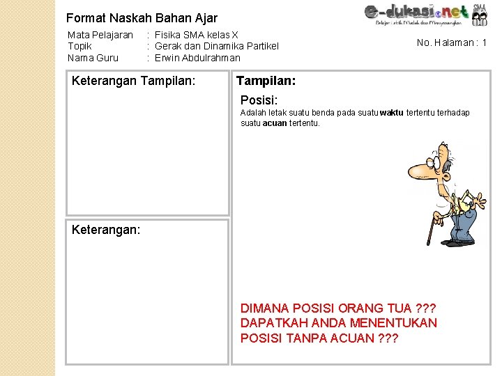 Format Naskah Bahan Ajar Mata Pelajaran Topik Nama Guru : Fisika SMA kelas X Format Naskah Bahan Ajar Mata Pelajaran Topik Nama Guru : Fisika SMA kelas X