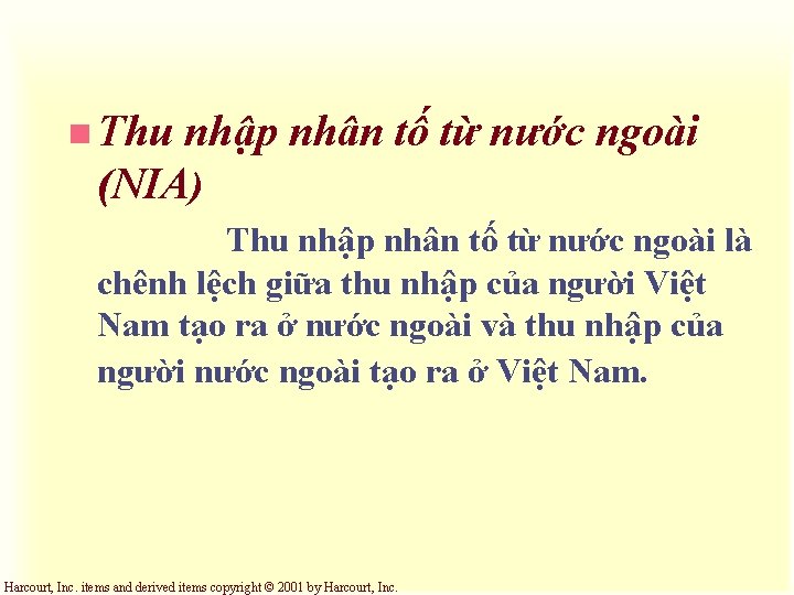 n Thu nhập nhân tố từ nước ngoài (NIA) Thu nhập nhân tố từ