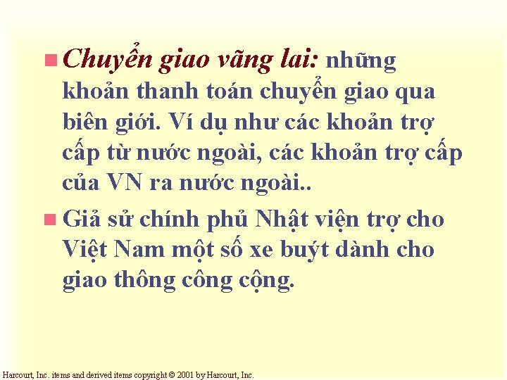 n Chuyển giao vãng lai: những khoản thanh toán chuyển giao qua biên giới.