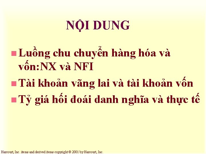 NỘI DUNG n Luồng chuyển hàng hóa và vốn: NX và NFI n Tài