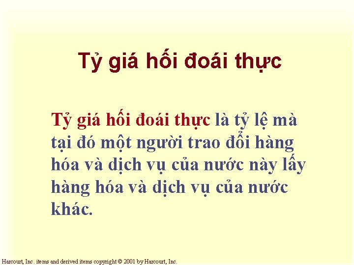 Tỷ giá hối đoái thực là tỷ lệ mà tại đó một người trao