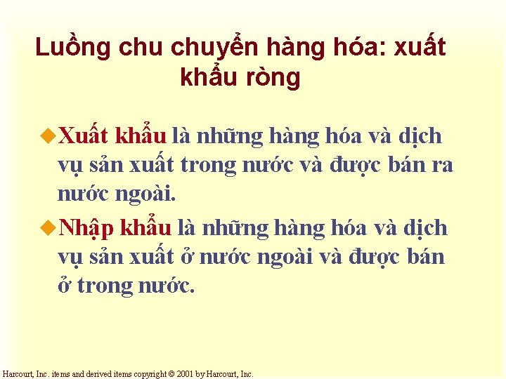 Luồng chuyển hàng hóa: xuất khẩu ròng u. Xuất khẩu là những hàng hóa