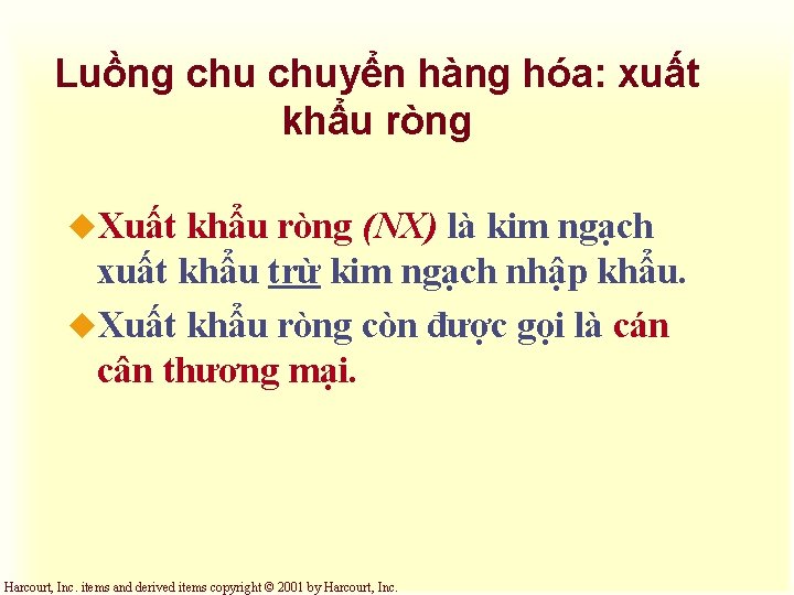 Luồng chuyển hàng hóa: xuất khẩu ròng u. Xuất khẩu ròng (NX) là kim