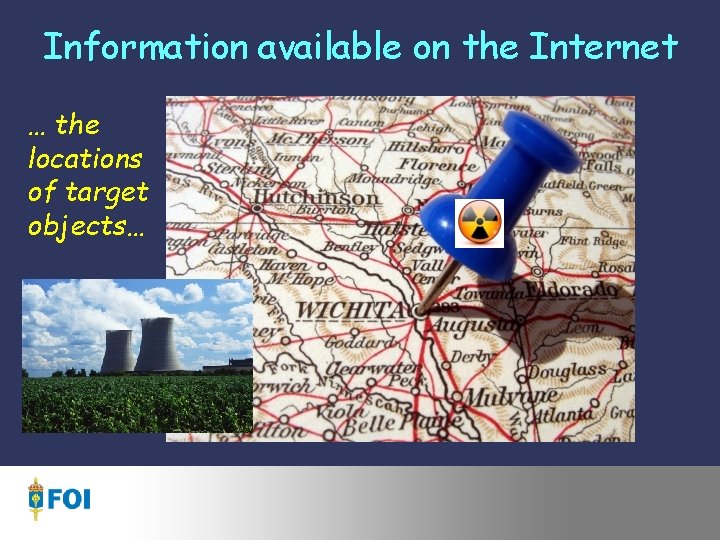 Information available on the Internet … the locations of target objects… 